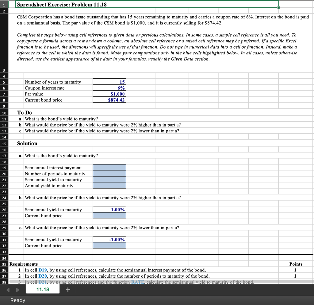 Please help thank you, need the formula too please. Spreadsheet Exercise: Problem