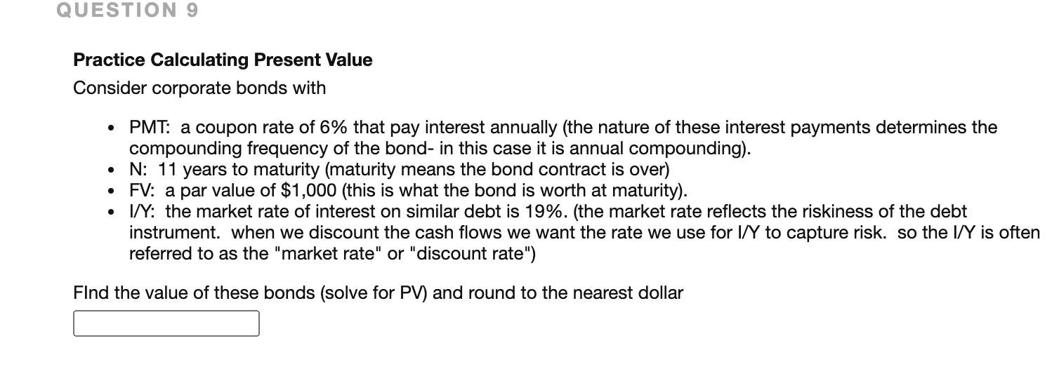  QUESTION 9 Practice Calculating Present Value Consider corporate bonds with PMT: