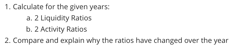  PLEASE WILL RATE 1. Calculate for the given years: a. 2