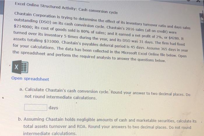  Excel Online Structured Activity: Cash conversion cycle Chastain Corporation is trying