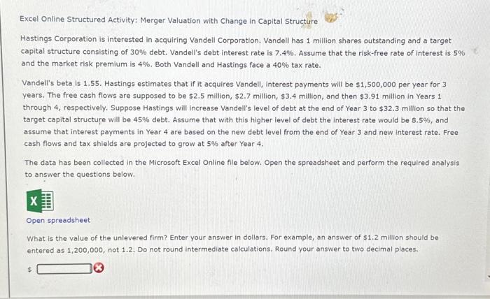 is the value of the unlevered firm? Enter your answer in dollars.