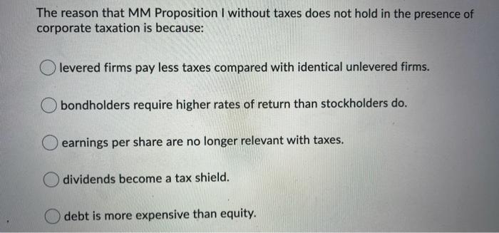  The reason that MM Proposition I without taxes does not hold