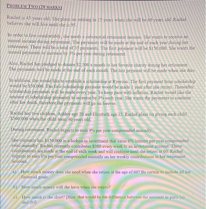 please answer using excel and show your work thank you. PROBLEM TWO