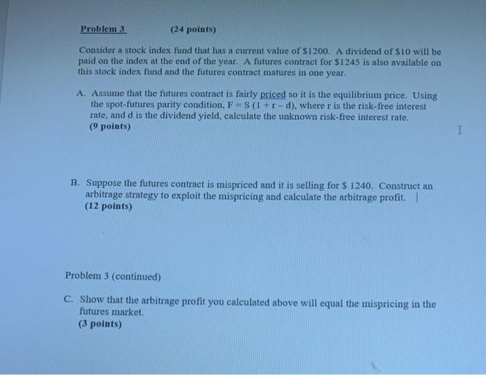 Problem 3 (24 points) Consider a stock index fund that has