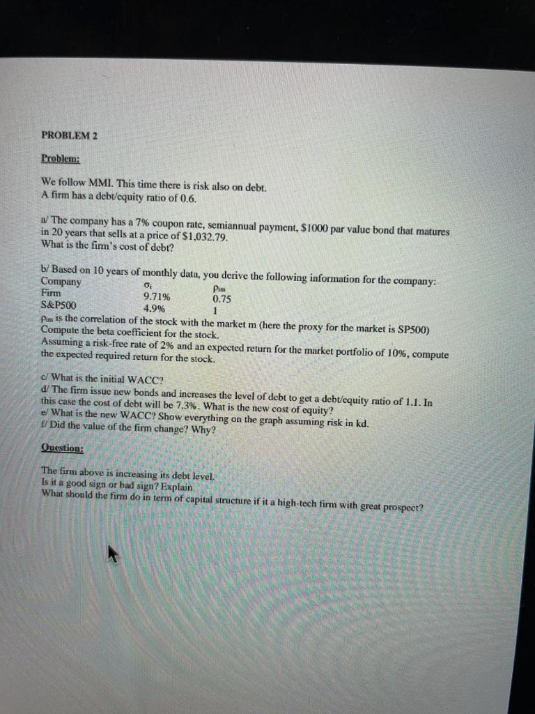 PROBLEM 2 Problem: We follow MMI. This time there is risk