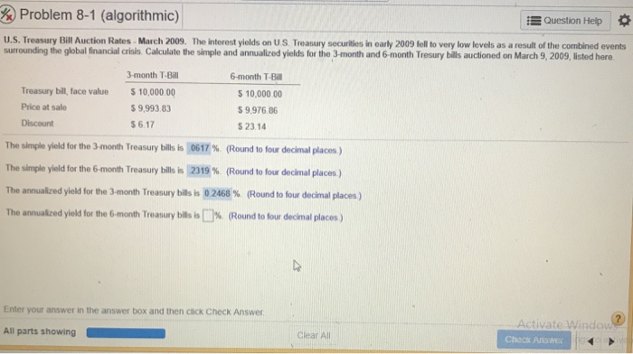  & Problem 8-1 (algorithmic) Question Help * U.S. Treasury Bill Auction