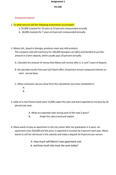  Assignment 1 Fin 220 Compound interest 1. To what amount will
