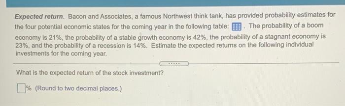 solve in excel Expected return. Bacon and Associates, a famous Northwest think