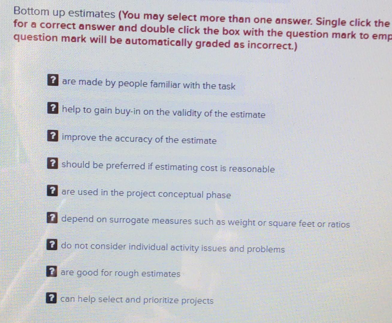  Bottom up estimates (You may select more than one answer. Single