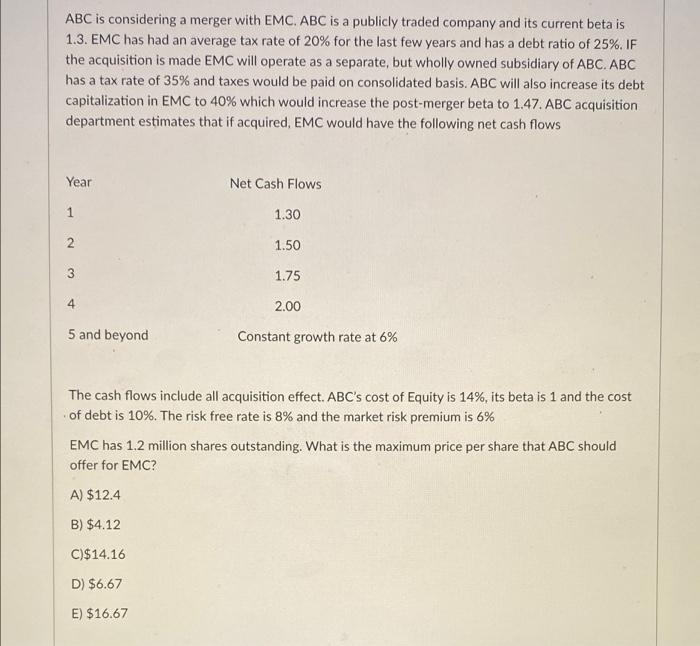  a ABC is considering a merger with EMC. ABC is a