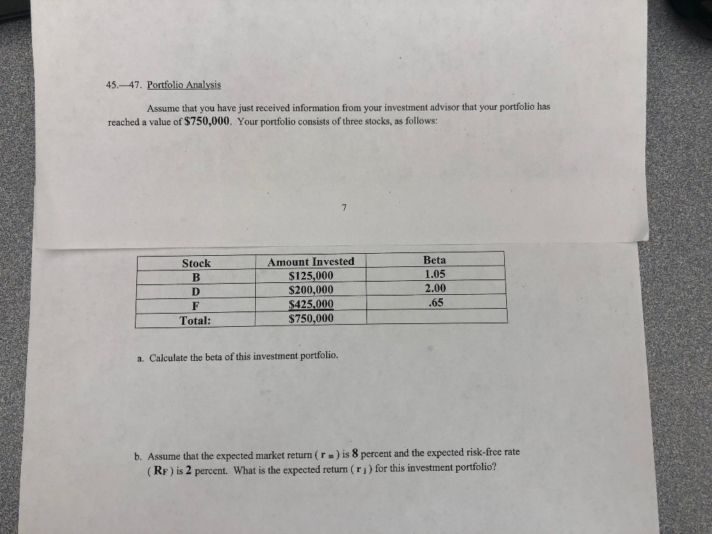 Please help with a &b. Thank you!! 45.-47. Portfolio Analysis Assume that