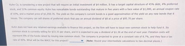  Kuhn Co. is considering a new project that will require an