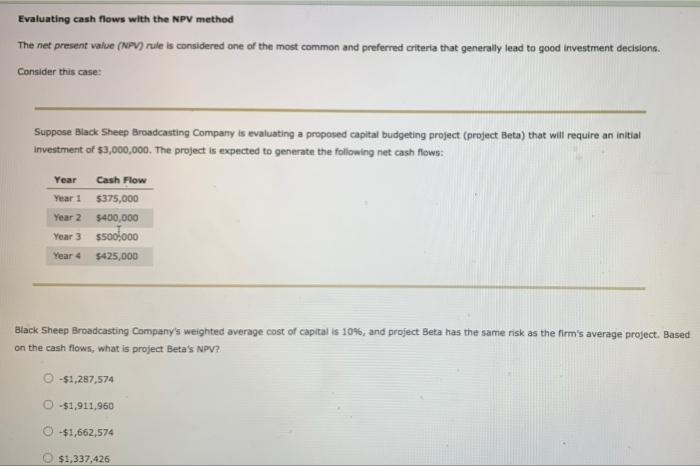  please help with all 3 questions. thanks Evaluating cash flows with