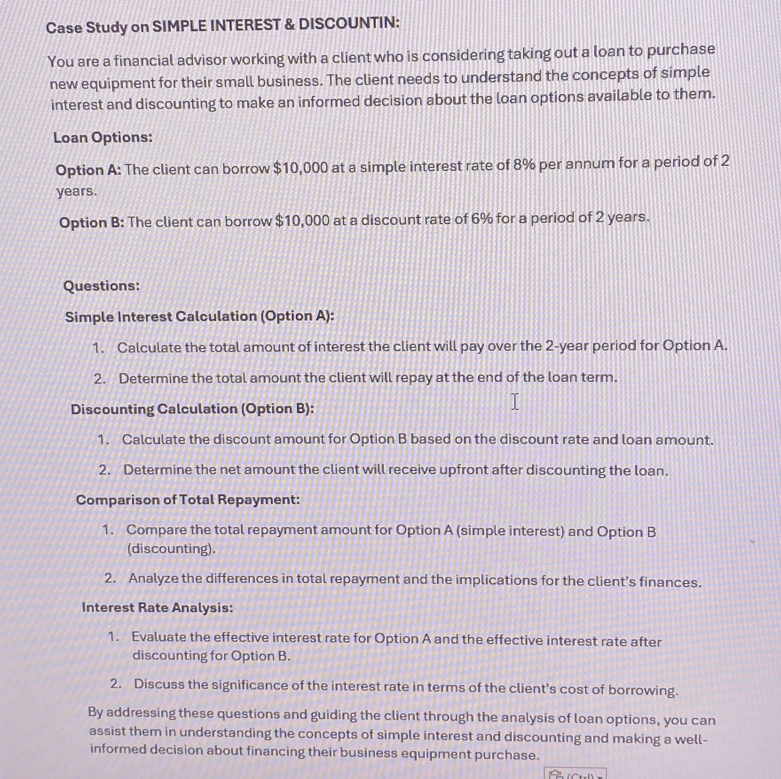  Case Study on SIMPLE INTEREST & DISCOUNTIN: You are a financial