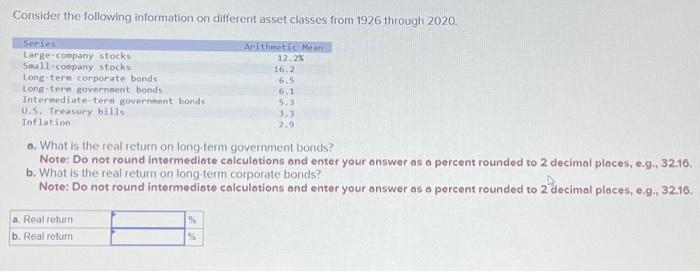  Consider the following information on different asset classes from 1926 through