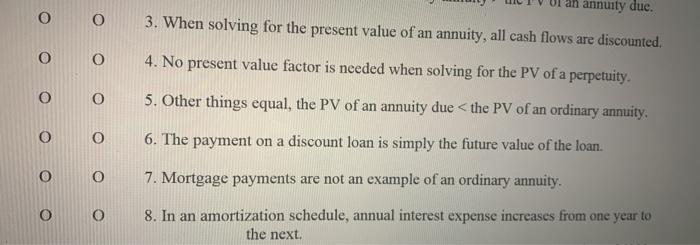 help please its a true or false questions annuity due. 3.
