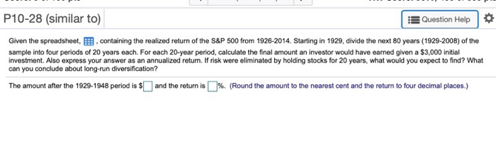  P10-28 (similar to) , Question Help | * Given the spreadsheet,