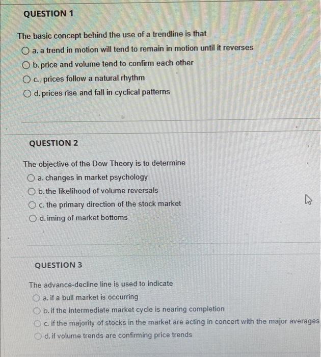  The basic concept behind the use of a trendline is that