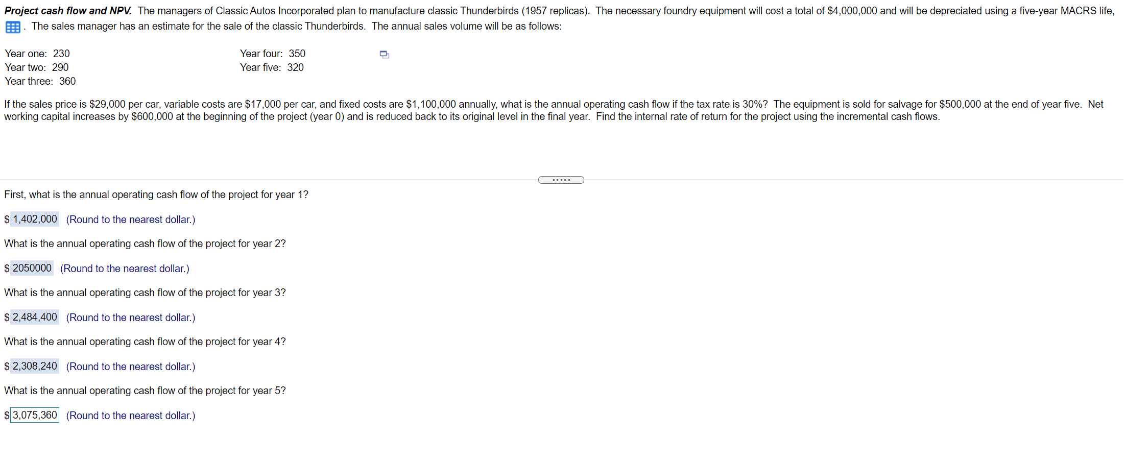 For year 5 it was wrong. Can anyone help? Project cash flow