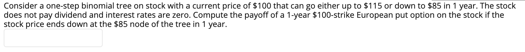 Consider a one-step binomial tree on stock with a current price