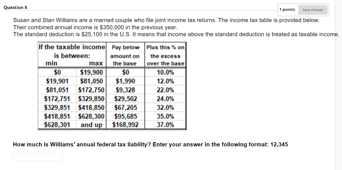  Question 8 1 points Save Answer Susan and Stan Williams are