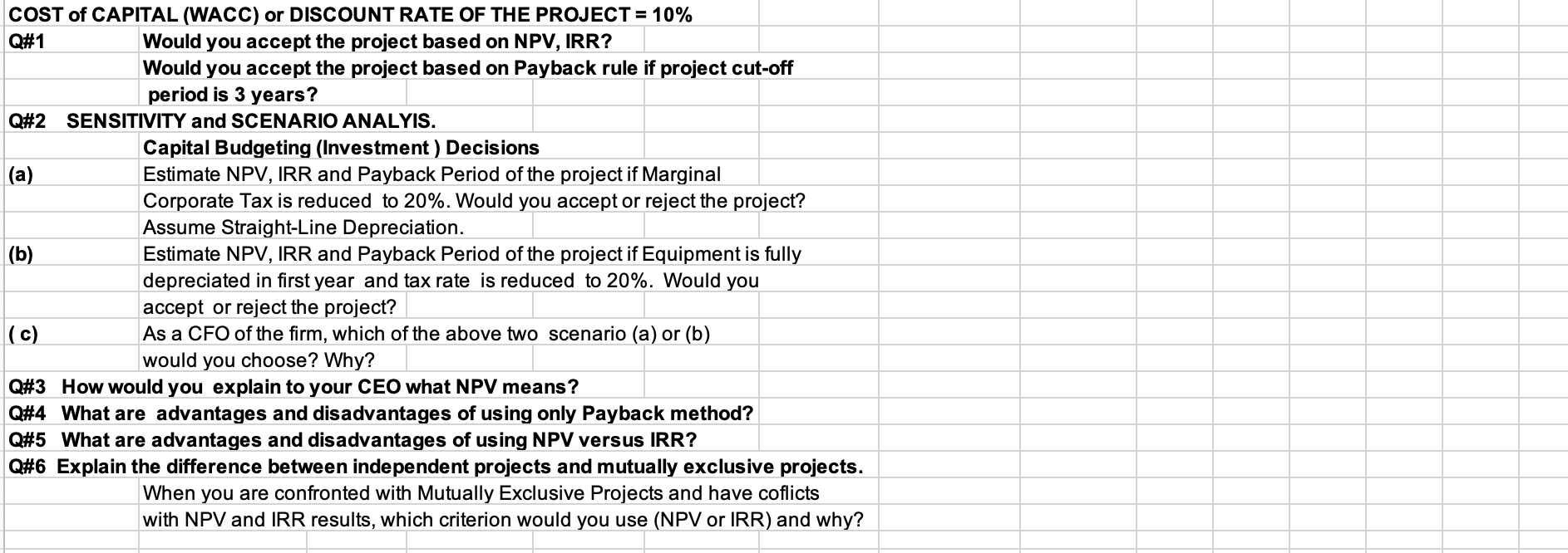 Excel Spreadsheet (b) Compute Net Project Cash flows, NPV, IRR and PayBack