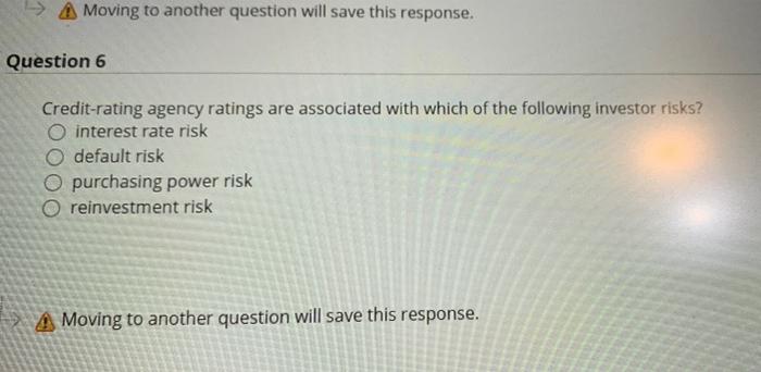  -> A Moving to another question will save this response. Question