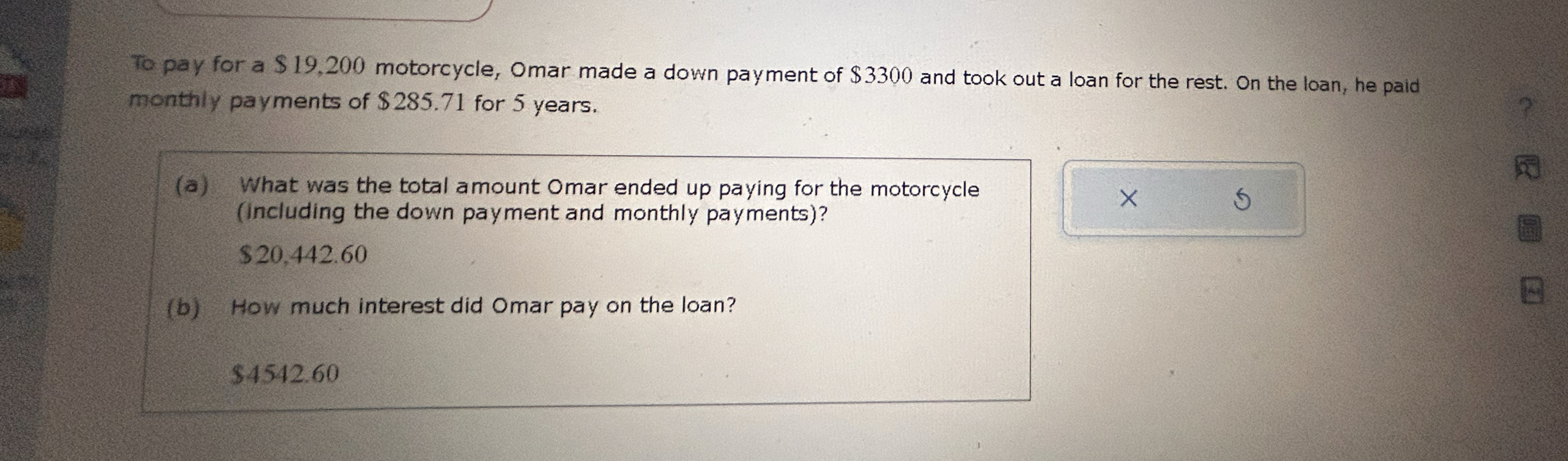  To pay for a $19,200 motorcycle, Omar made a down payment