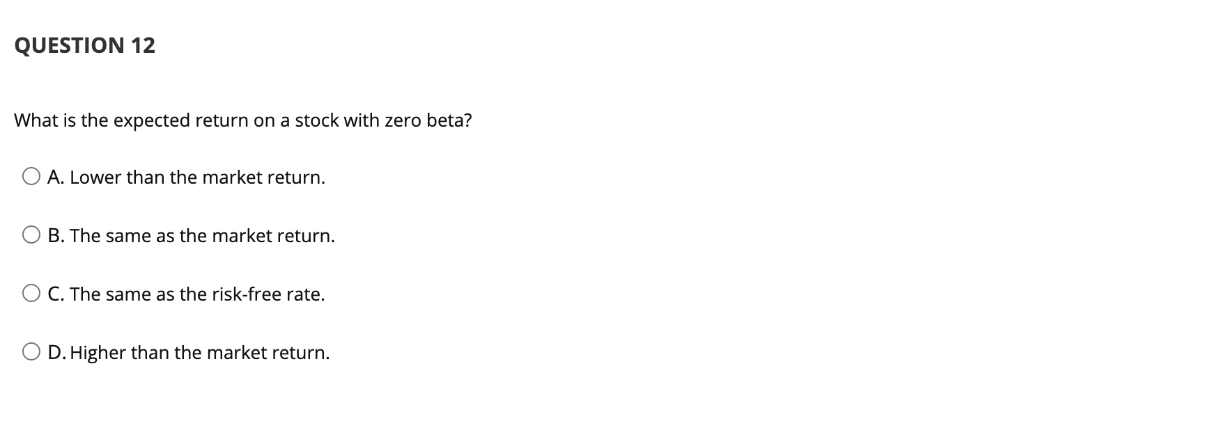  QUESTION 12 What is the expected return on a stock with