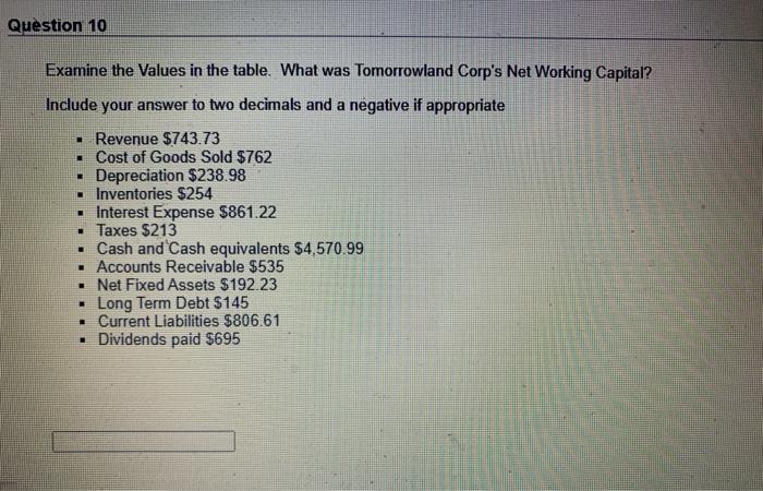  Question 10 . Examine the Values in the table. What was