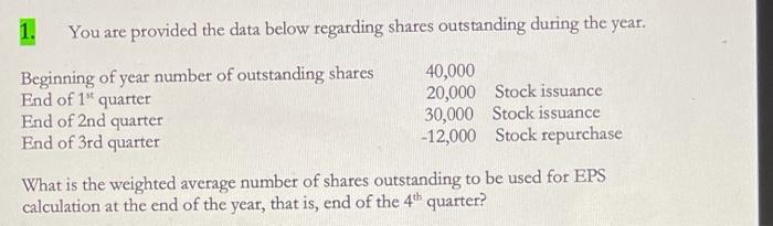  Please show how to find answer. 1. You are provided the