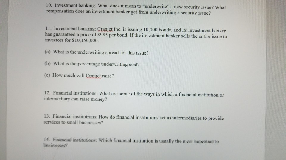 10. Investment banking: What does it mean to "underwrite" a new