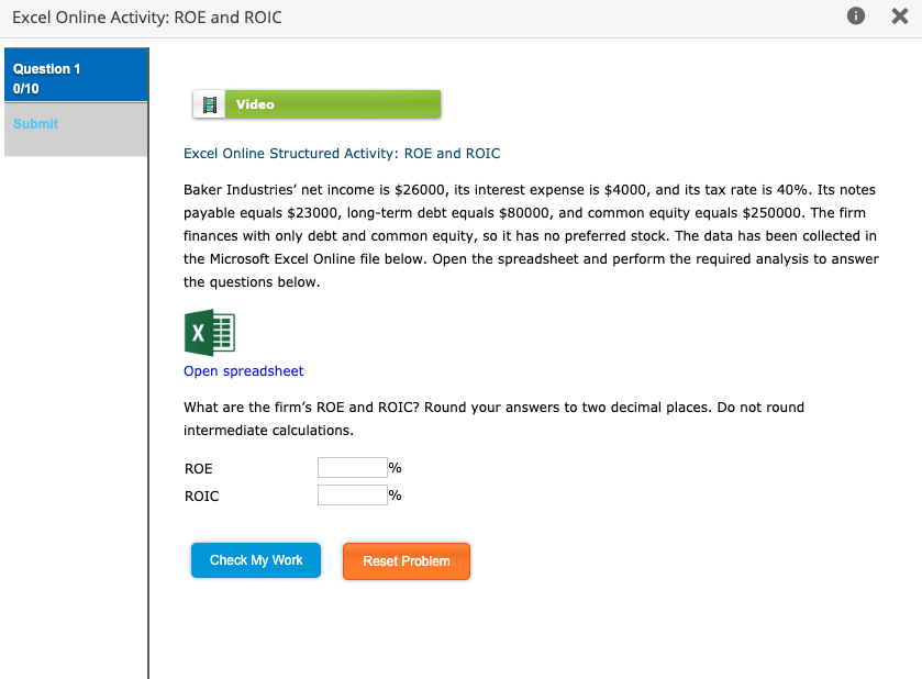  X Excel Online Activity: ROE and ROIC Question 1 0/10 Video