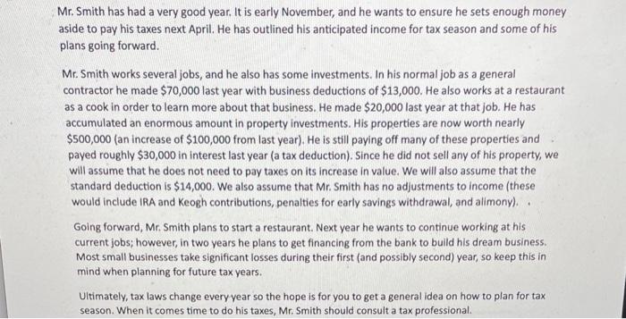  Mr. Smith has had a very good year. It is early