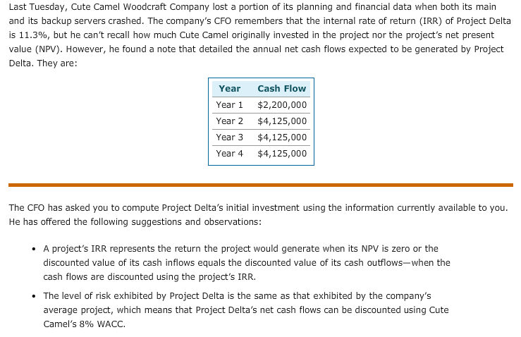 Given the data and hints, Project Delta's initial investment is (1)_____________ and