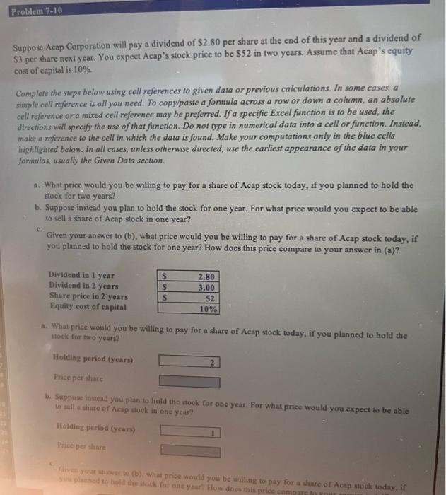  please solve with excel, show cell reference please Suppose Acap Corporation