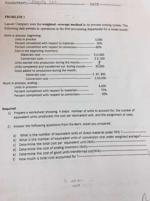  NAME(PR DATE PROBLEM 1 Lancer Company uses the weighted -average method