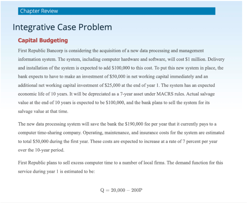 Chapter Review Integrative Case Problem Capital Budgeting First Republic Bancorp is