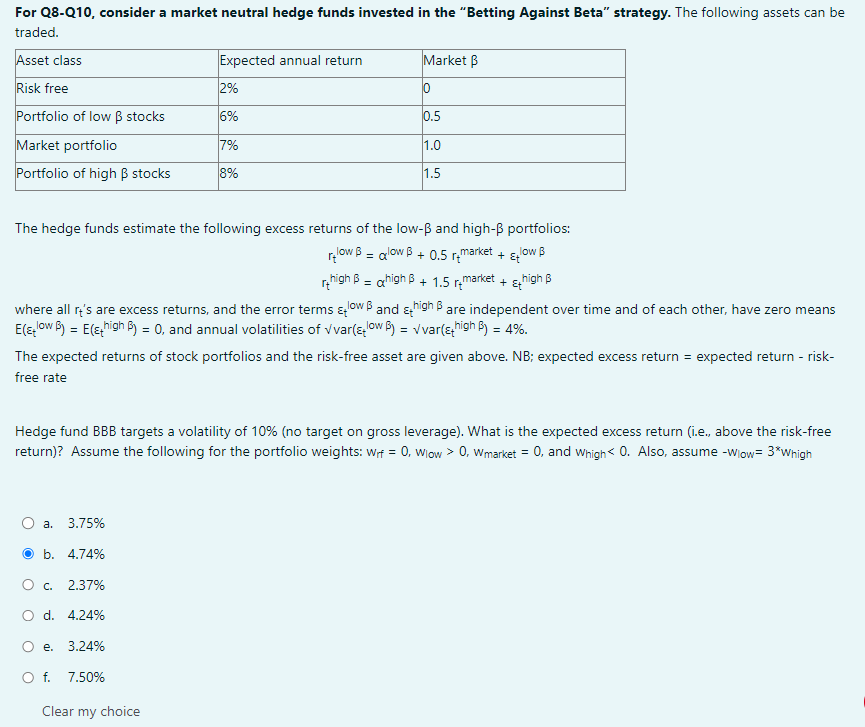  For Q8-Q10, consider a market neutral hedge funds invested in the
