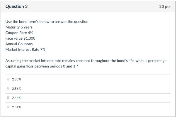  Question 3 20 pts Use the bond term's below to answer