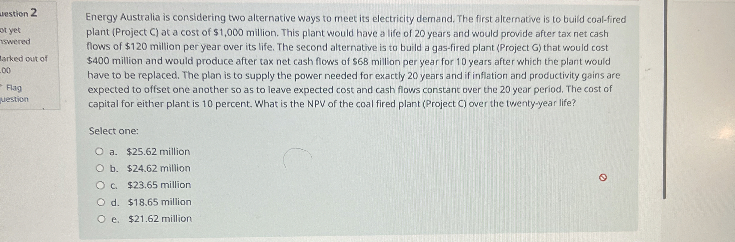  Time left 0:56:38 Question 2 Not yet answered Marked out of