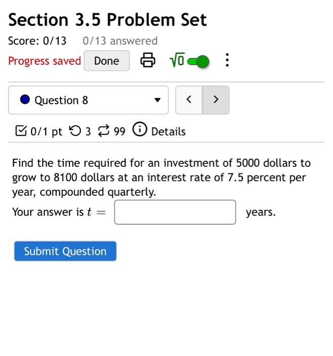  Section 3.5 Problem Set Score: 0/13 0/13 answered Progress saved Done