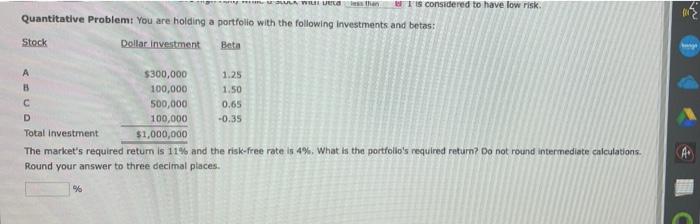  A Wasthan is considered to have low risk Quantitative Problemt You
