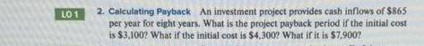 2 (If the initial cost is $ 3.100) 2.79 years 3 years