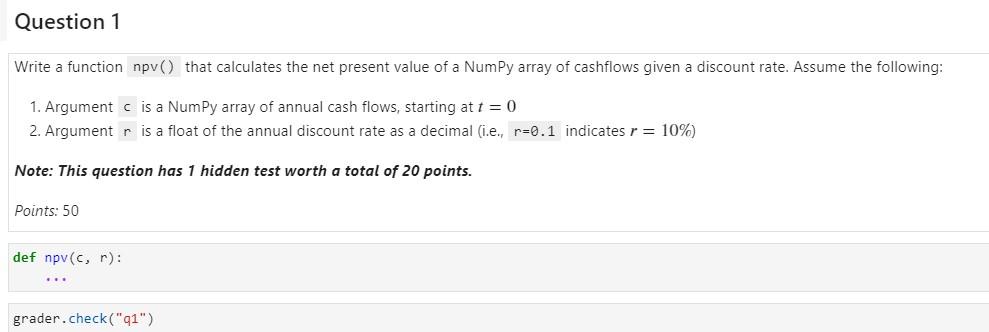  Write a function npv() that calculates the net present value of