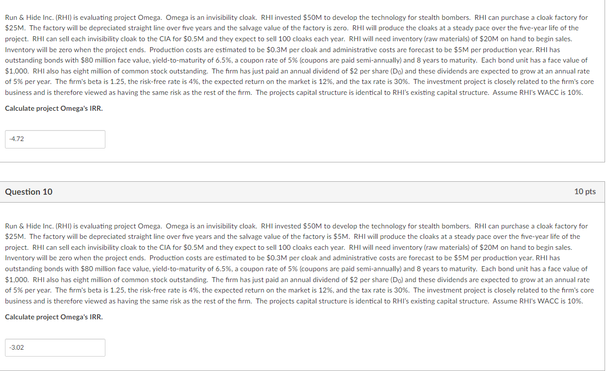  Run & Hide Inc. (RHI) is evaluating project Omega. Omega is