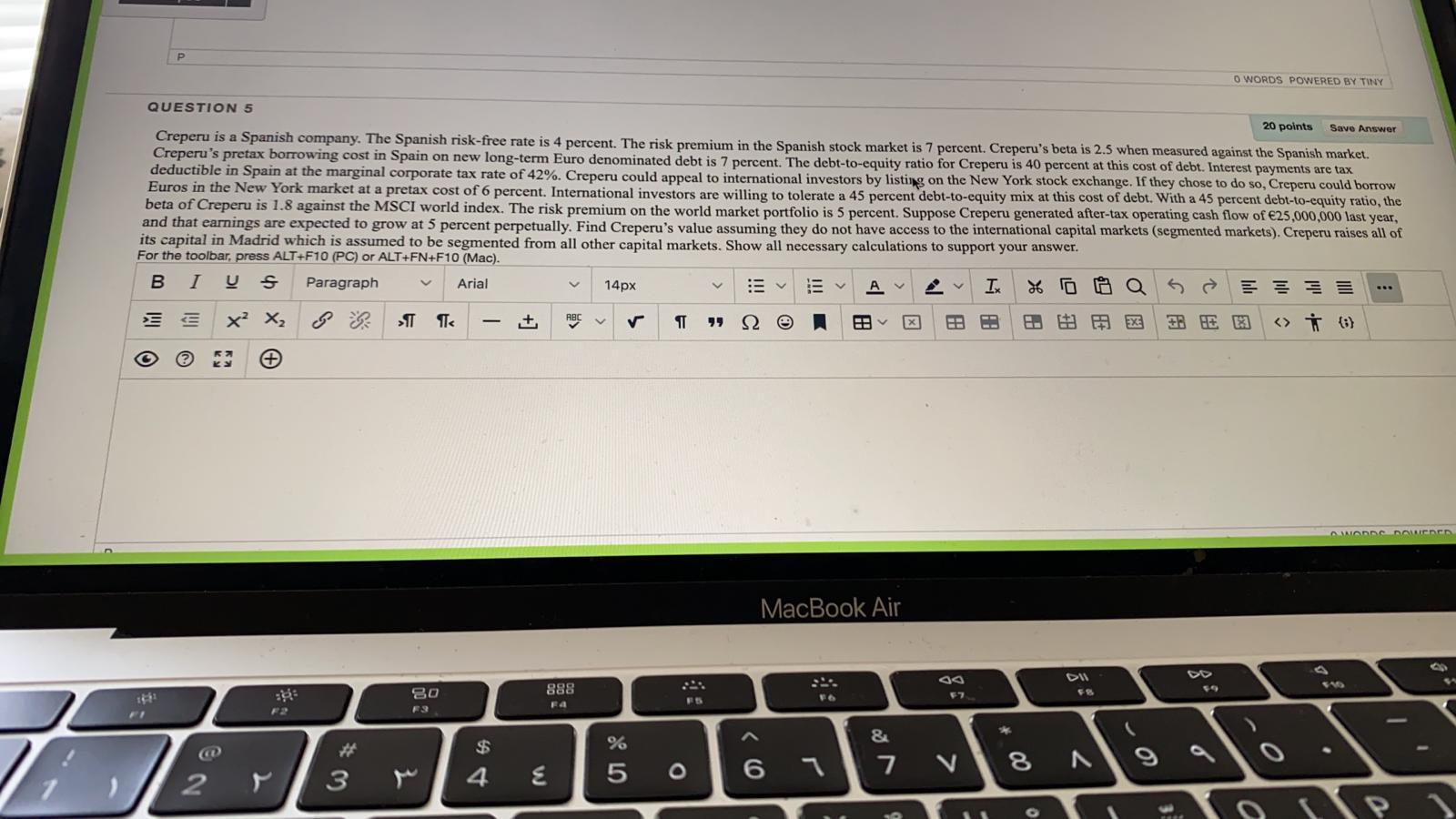  O WORDS POWERED BY TINY Save Answer QUESTION 5 20 points