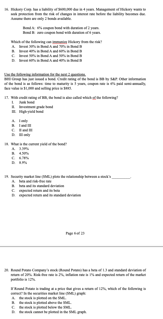 Ricky is an analyst for Goldmine Investment Company. Ricky asked his assistants