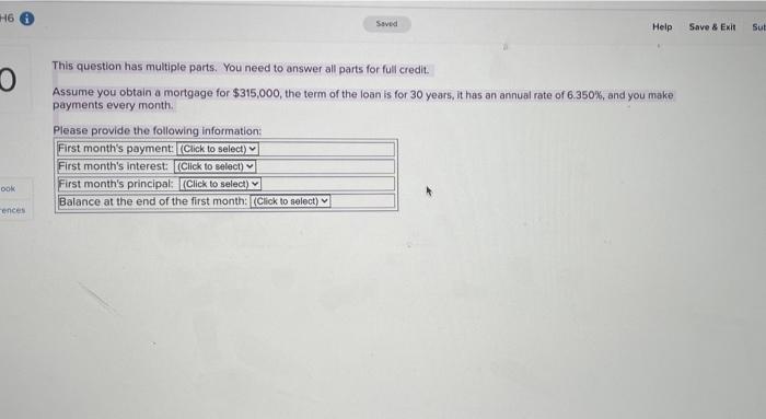  H6 Saved Help Save & Exit Sul o This question has