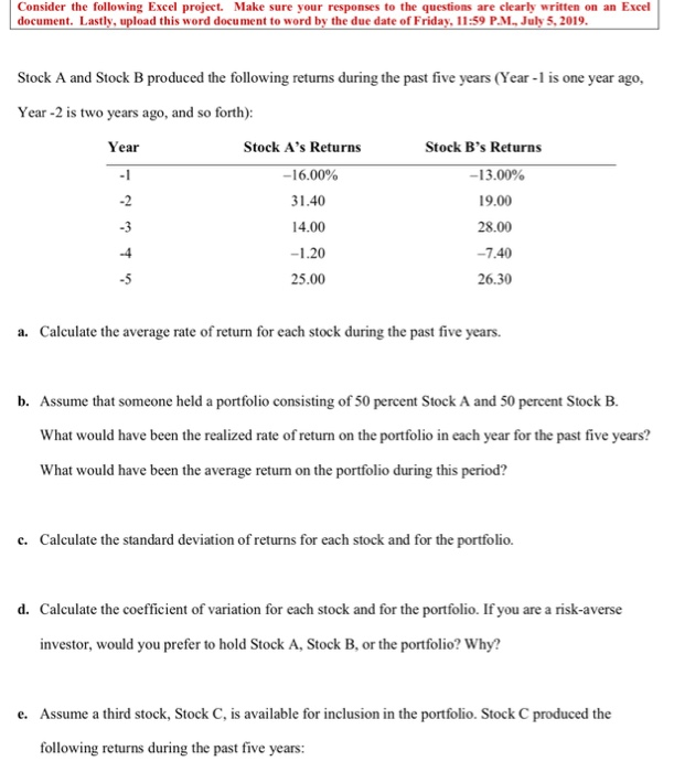 please post in excel Consider the following Excel project. Make sure your